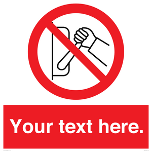 Custom Do Not Operate Sign